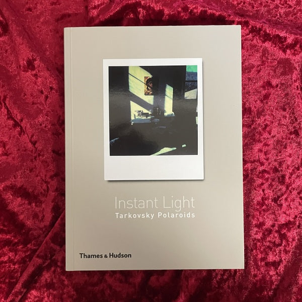 Instant Light: Tarkovsky Polaroids 洋書 アンドレイ・タルコフスキー