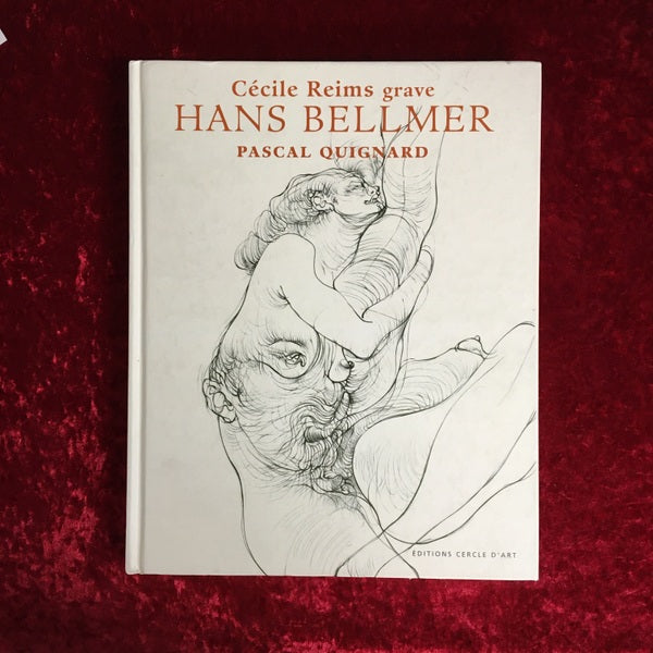 HANS BELLMER Cécile Reims grave 著：Pascal Quignard ハンス・ベル