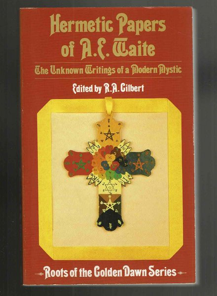 Hermetic Papers of A.E.Waite The Unknown Writings of a Modern Mystic 神秘主義 洋書