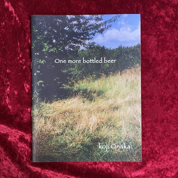 One more bottled beer　尾仲浩二　限定100部