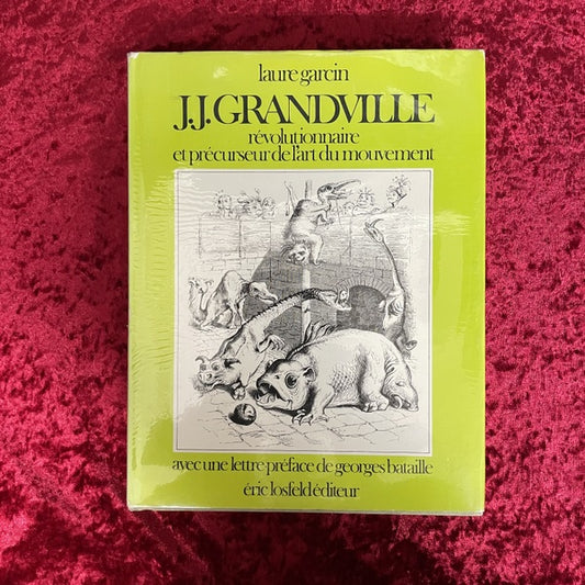 J.J. Grandville: Revolutionnaire et Precurseur de l'art du mouvement　洋書