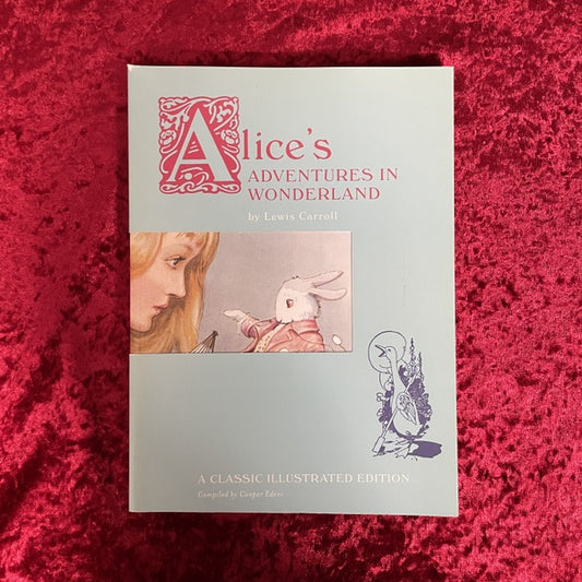 Alice's Adventures in Wonderland : A Classic Illustrated Edition 洋書