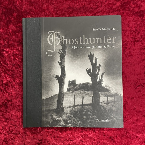 Ghosthunter : A Journey Through Haunted France 洋書　サイモン・マースデン　Simon Marsden