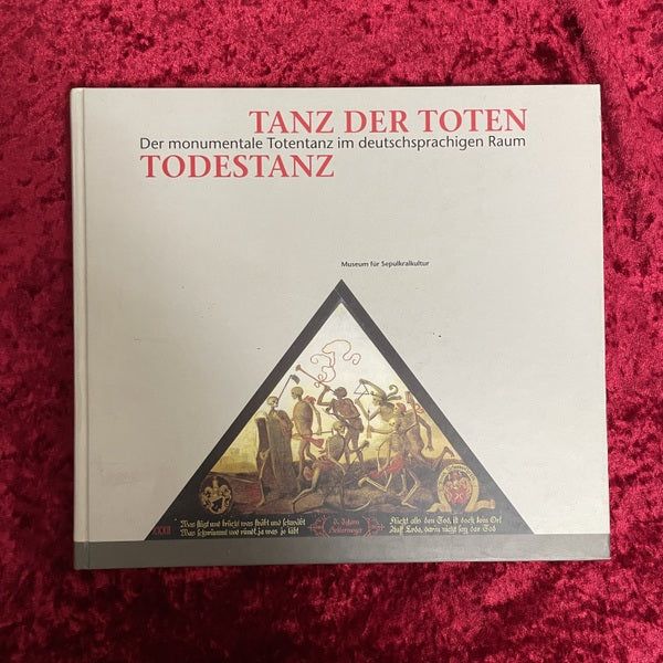 Tanz der Toten - Todestanz. Der monumentale Totentanz im deutschsprachigen Raum　洋書