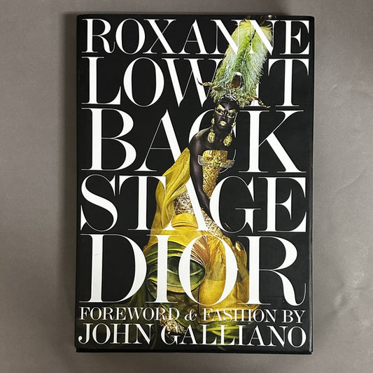 Backstage Dior　 Roxanne Lowit ロクサーヌ・ローウィット　ディオールのバックステージ　洋書