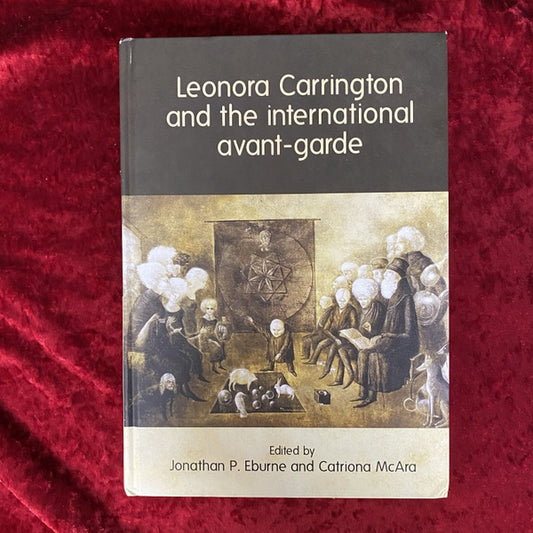 Leonora Carrington and the International Avant-Garde　洋書
