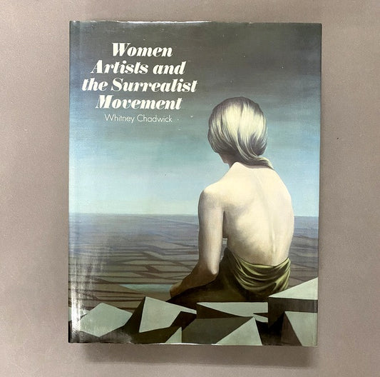 Women Artists and the Surrealist Movement　著：Whitney Chadwick　シュルレアリスムと女性アーティスト　洋書