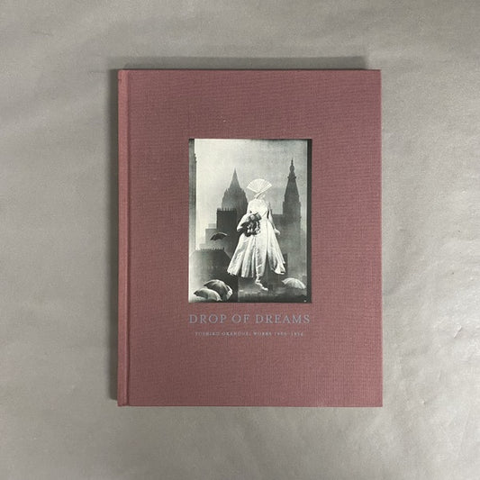 DROP OF DREAMS　TOSHIKO OKANOUE WORKS 1950-1956　岡上淑子　洋書　限定1500部