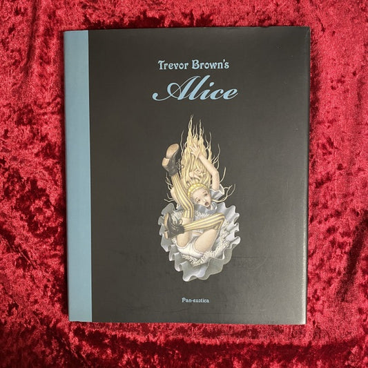 トレヴァー・ブラウンのアリス : トレヴァー・ブラウン画集 ＜Pan-exotica＞