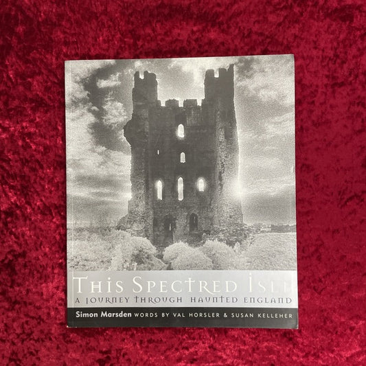 This Spectred Isle: A Journey Through Haunted England　洋書 Simon Marsden サイモン・マースデン