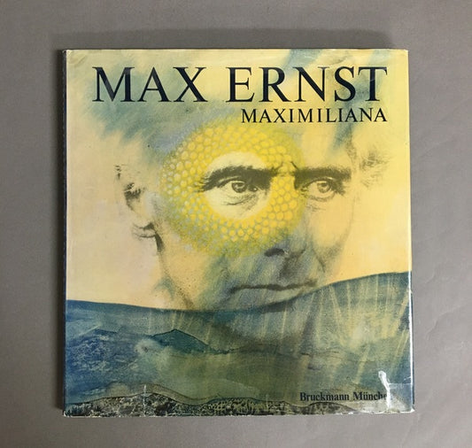 MAX ERNST　MAXIMILIANA　The Illegal Practice of Astronomy　マックス・エルンストの宇宙　洋書