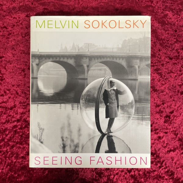 Melvin Sokolsky: Seeing Fashion　洋書　メルヴィン・ソコルスキー