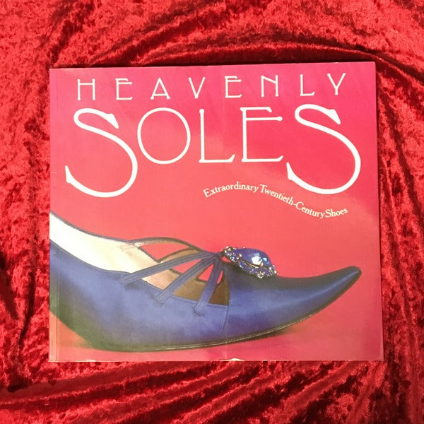 Heavenly Soles　Extraordinary 20th Century Shoes　洋書
