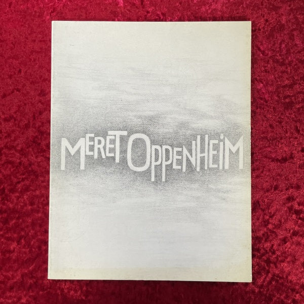 MERET OPPENHEIM 　メレット・オッペンハイム　1984　27 octobre - 10 décembre 1984　洋書