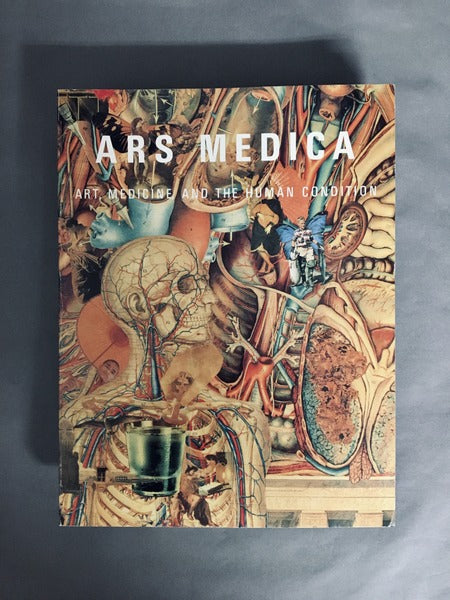 アルス・メディカ　art, medicine and the human condition　展覧会図録