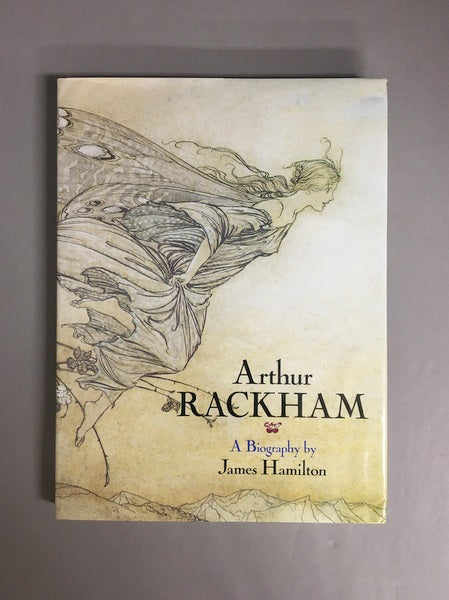 Arthur RACKHAM　アーサー・ラッカムの作品と生涯　洋書