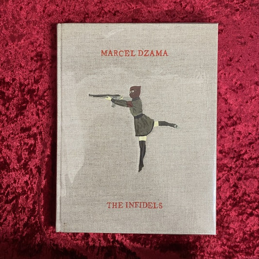 Marcel Dzama : the infidels　洋書