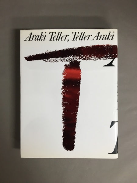 Araki Teller, Teller Araki　著：荒木経惟、ユルゲン・テラー　Juergen Teller