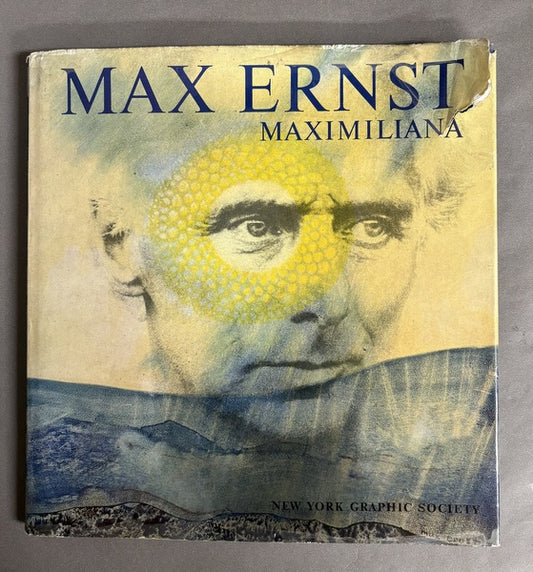 MAX ERNST　MAXIMILIANA　The Illegal Practice of Astronomy　マックス・エルンストの宇宙　洋書