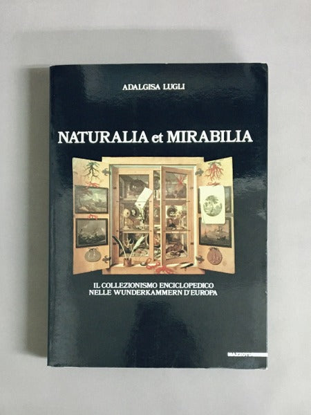 NATURALIA et MIRABILIA　著：Adalgisa Lugli　驚異の部屋のコレクション　洋書