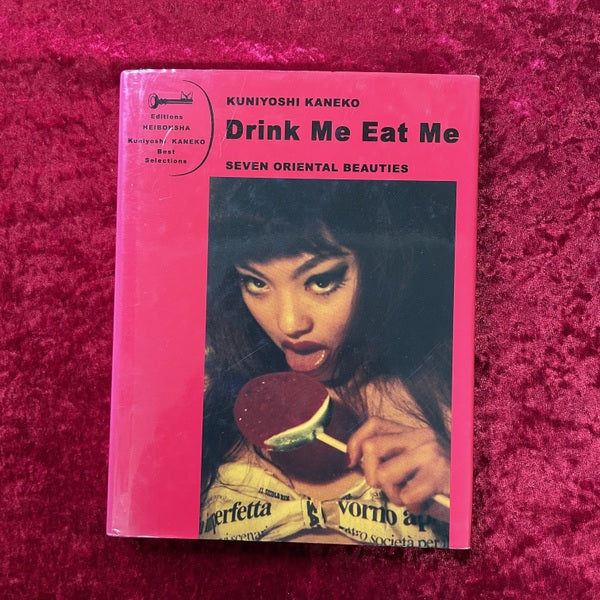 Drink Me Eat Me : seven oriental beauties : 金子國義写真集