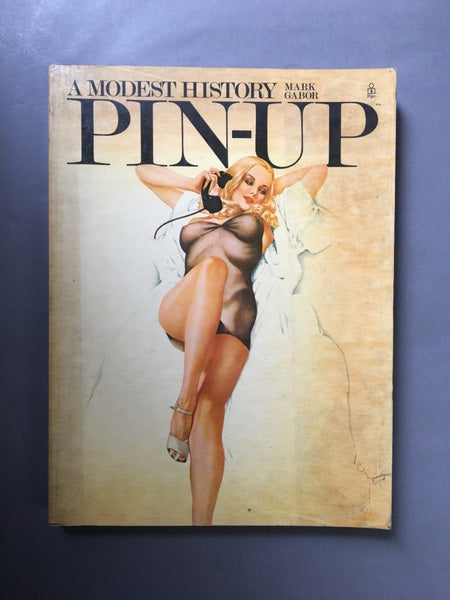 PIN-UP　A MODEST HISTORY　著：Mark Gabor　ピンナップの歴史　洋書