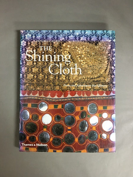 THE Shining Cloth : Dress and Adornment that Glitters 世界のキラキラした布製品　洋書