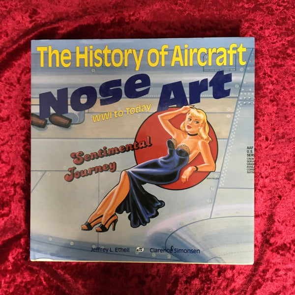 The History of Aircraft Nose Art: Ww1 to Today 洋書