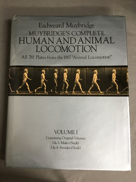 Muybridge's Complete Human and Animal Locomotion, Vol. 1