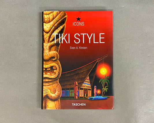 TIKI STYLE　著：Sven A. Kirsten　アメリカナイズされたポリネシア文化の断片