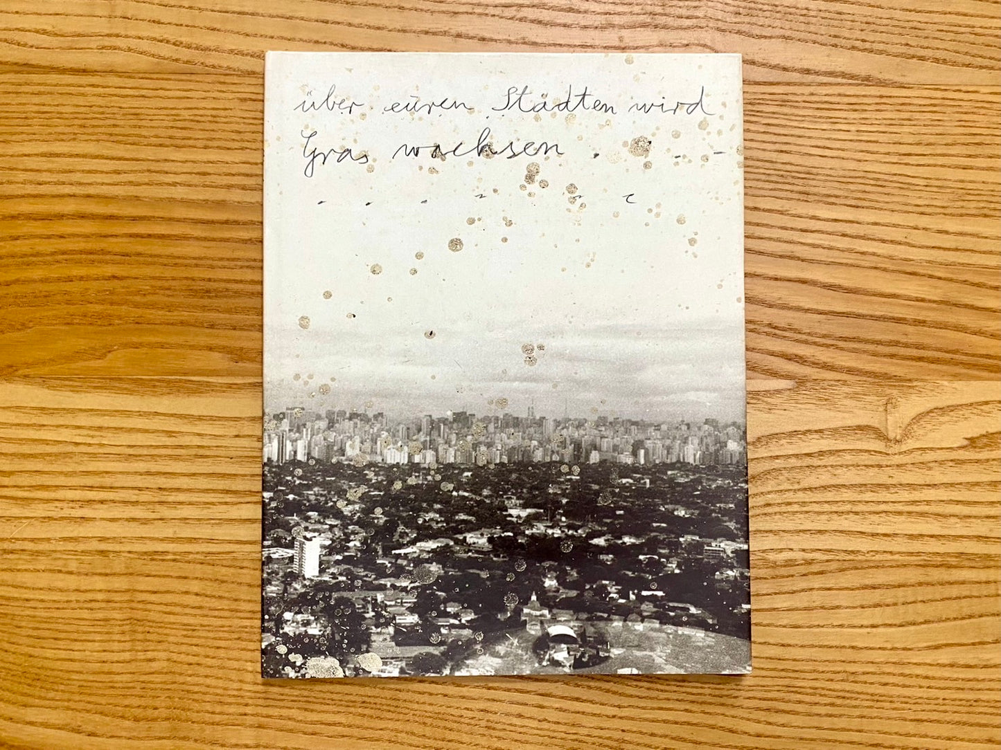 Uber euren Stadten wird Gras wachse