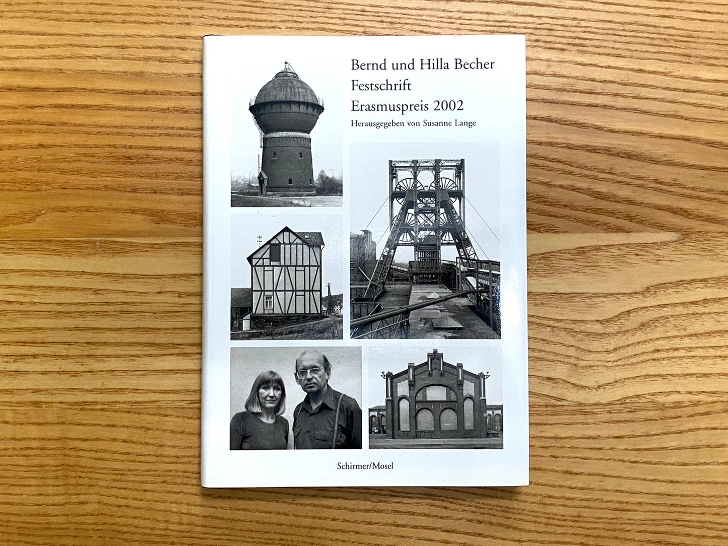 Bernd und Hilla Becher Festschrift Erasmuspreis 2002