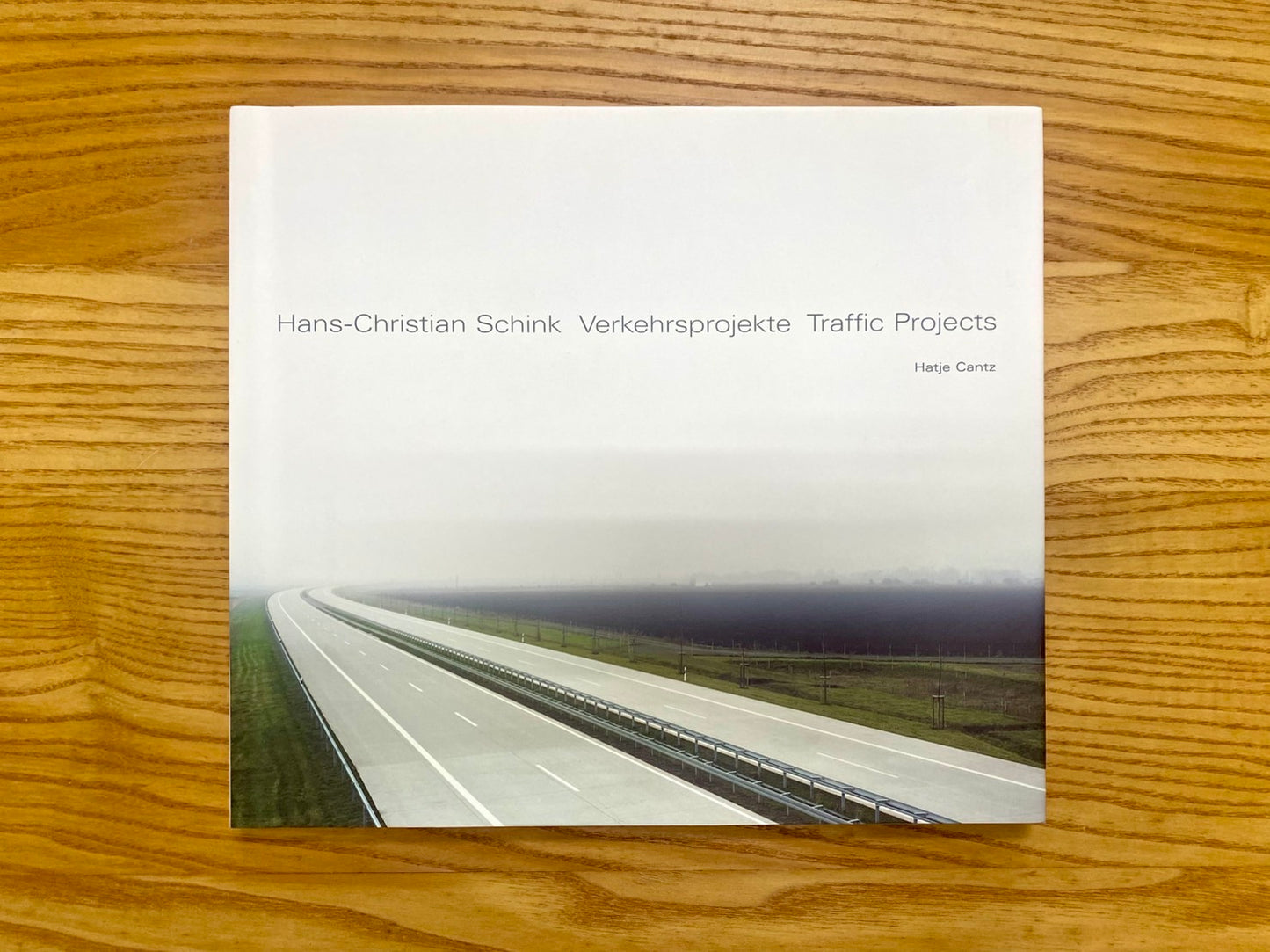 Verkehrsprojekte Traffic Projects　Hans-Christian Schink　無人の高速道路の写真集　洋書