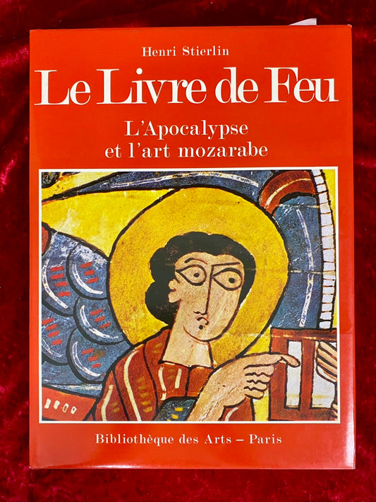 炎の書：黙示録とモサラベ美術 ＜Bibliothèque des Arts＞