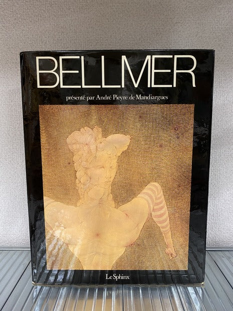 Le Tresor Cruel de Hans Bellmer ハンス・ベルメール作品集